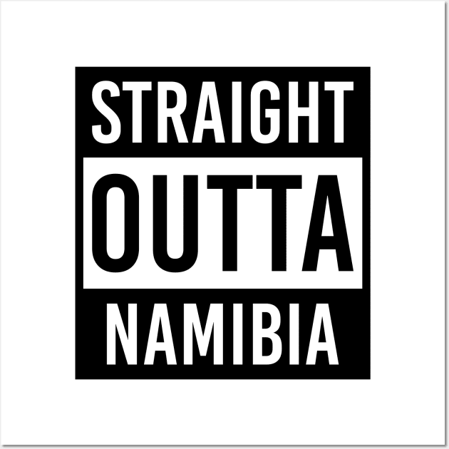 straight outta Namibia Wall Art by LeonAd